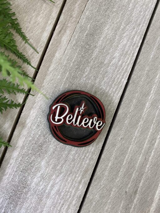 Believe magnet