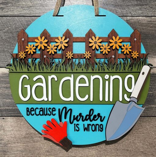 Unique Gardening Door Sign: Embrace Nature with a Touch of Whimsy - Home Decor & Lasercut Wood Sign