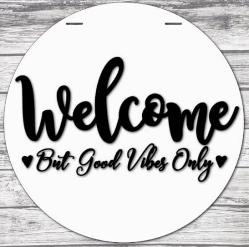 Welcome But good Vibes Only - Image 2