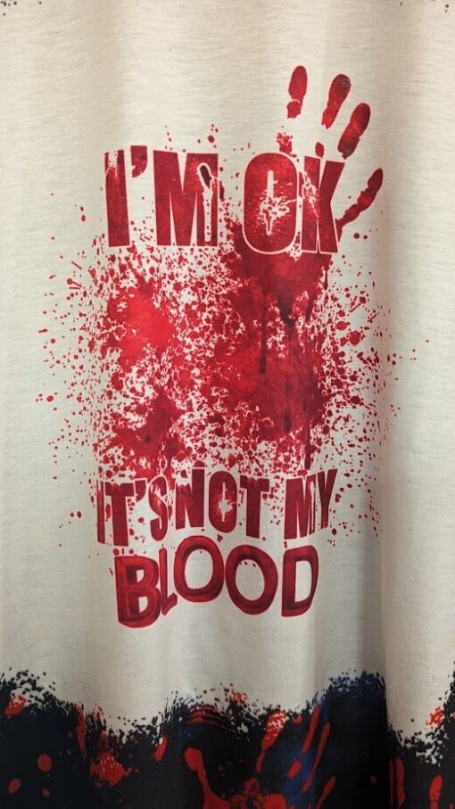 I'm ok it's not my Blood - Image 2