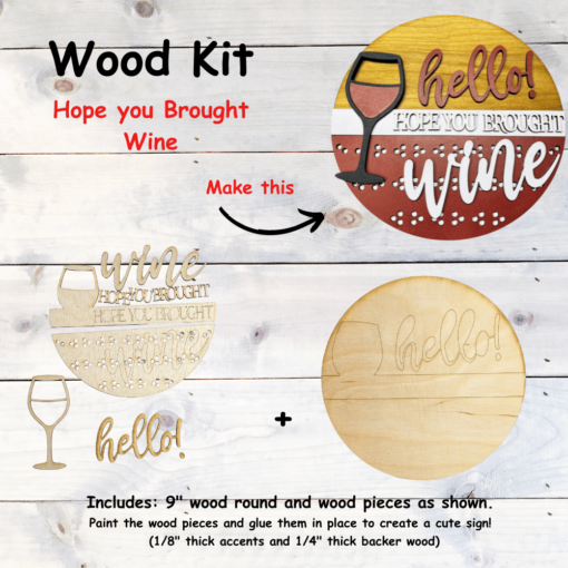 Wood Kit Hope you Brought Wine: DIY 9-Inch Unfinished Project with Wine Glass Design