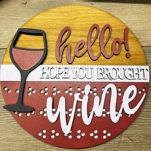 Hello! Hope You Brought Wine" - Captivating and Stylish 9 Inch Small Sign for Wine Lovers | Perfect Home Decor Accent